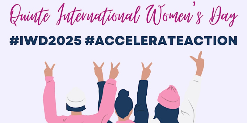 Quinte International Women's Day 2025: Accelerate Action