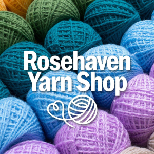 Rosehaven Yarn Shop